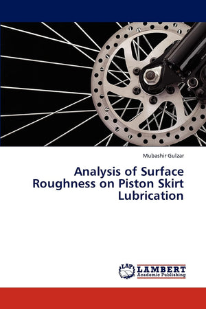 Analysis of Surface Roughness on Piston Skirt Lubrication,Used