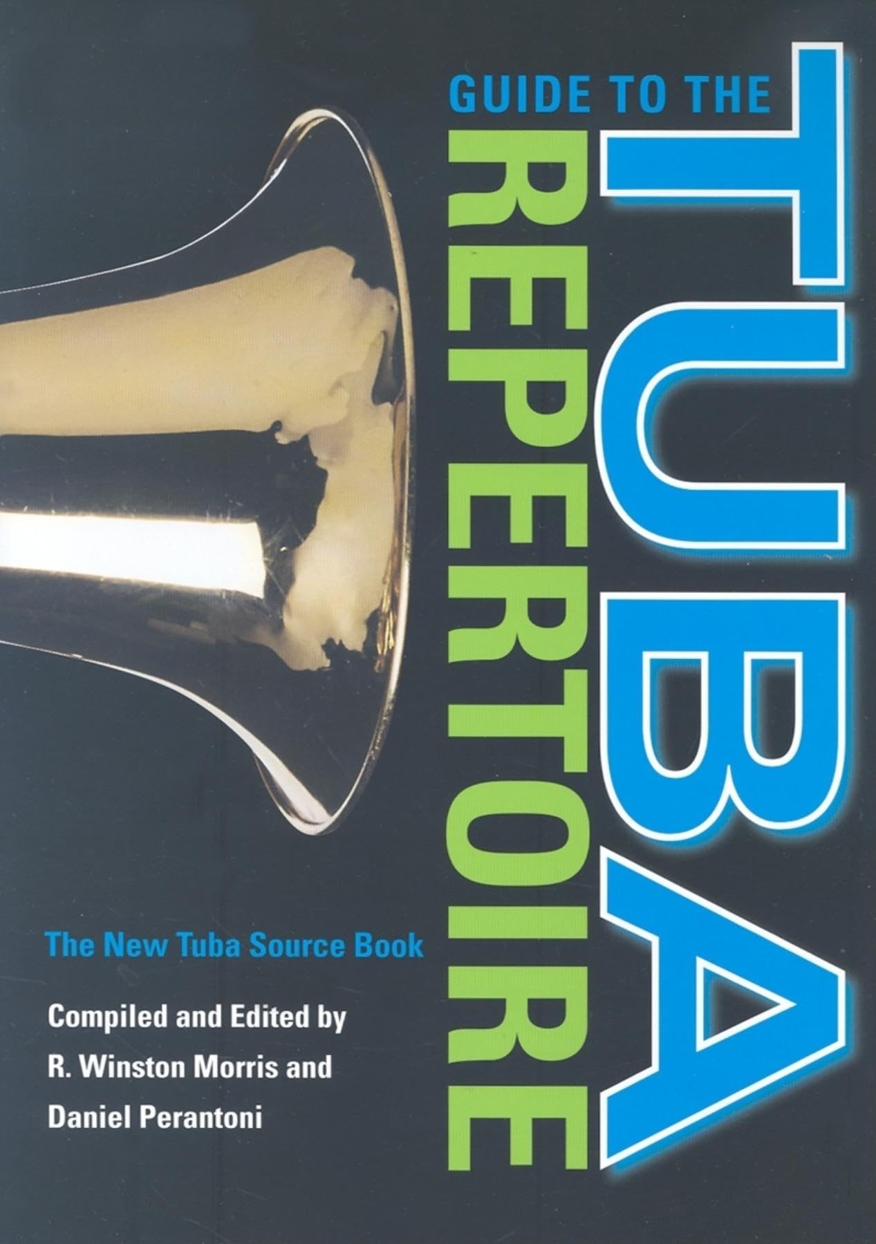 Guide to the Tuba Repertoire, Second Edition: The New Tuba Source Book (Indiana Repertoire Guides),Used