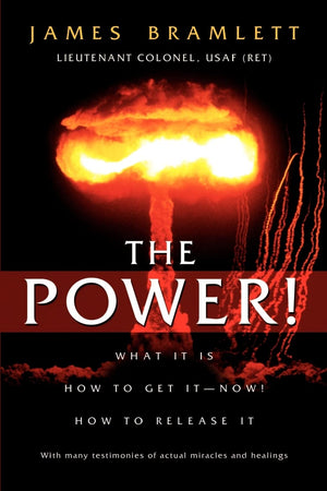 The Power! What It Is How To Get It  Now! How To Release It,Used