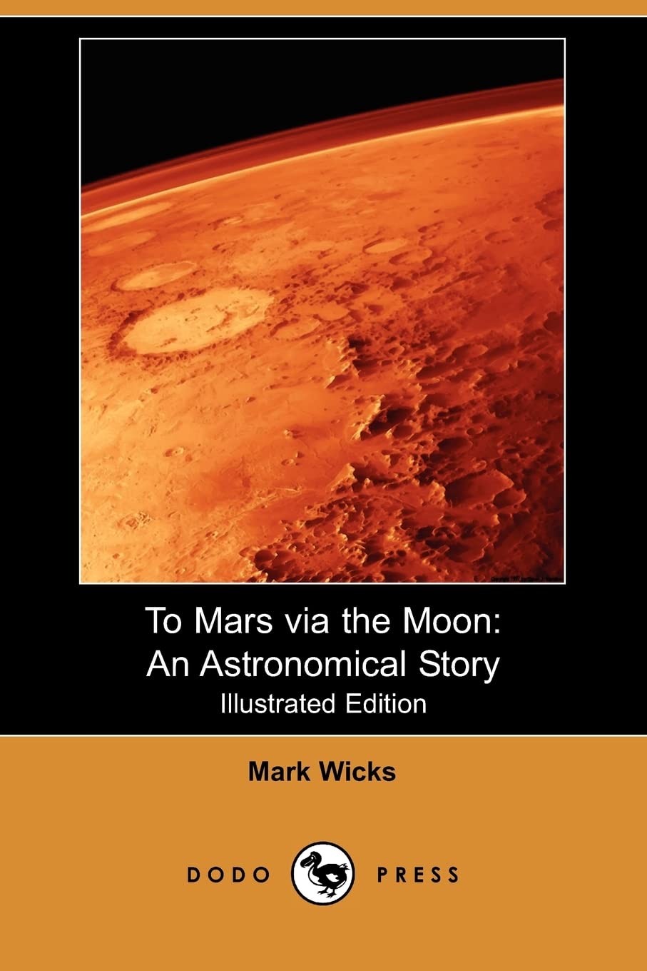 To Mars Via the Moon: An Astronomical Story,Used