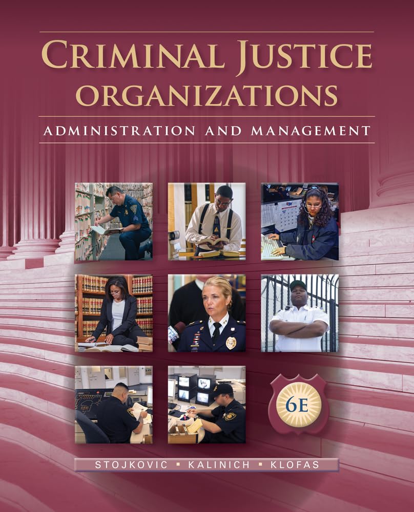 Criminal Justice Organizations: Administration And Management