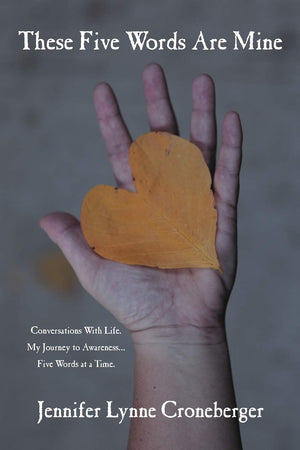 These Five Words Are Mine: Conversations With Life. My Journey to Awareness . . . Five Words at a Time.,Used