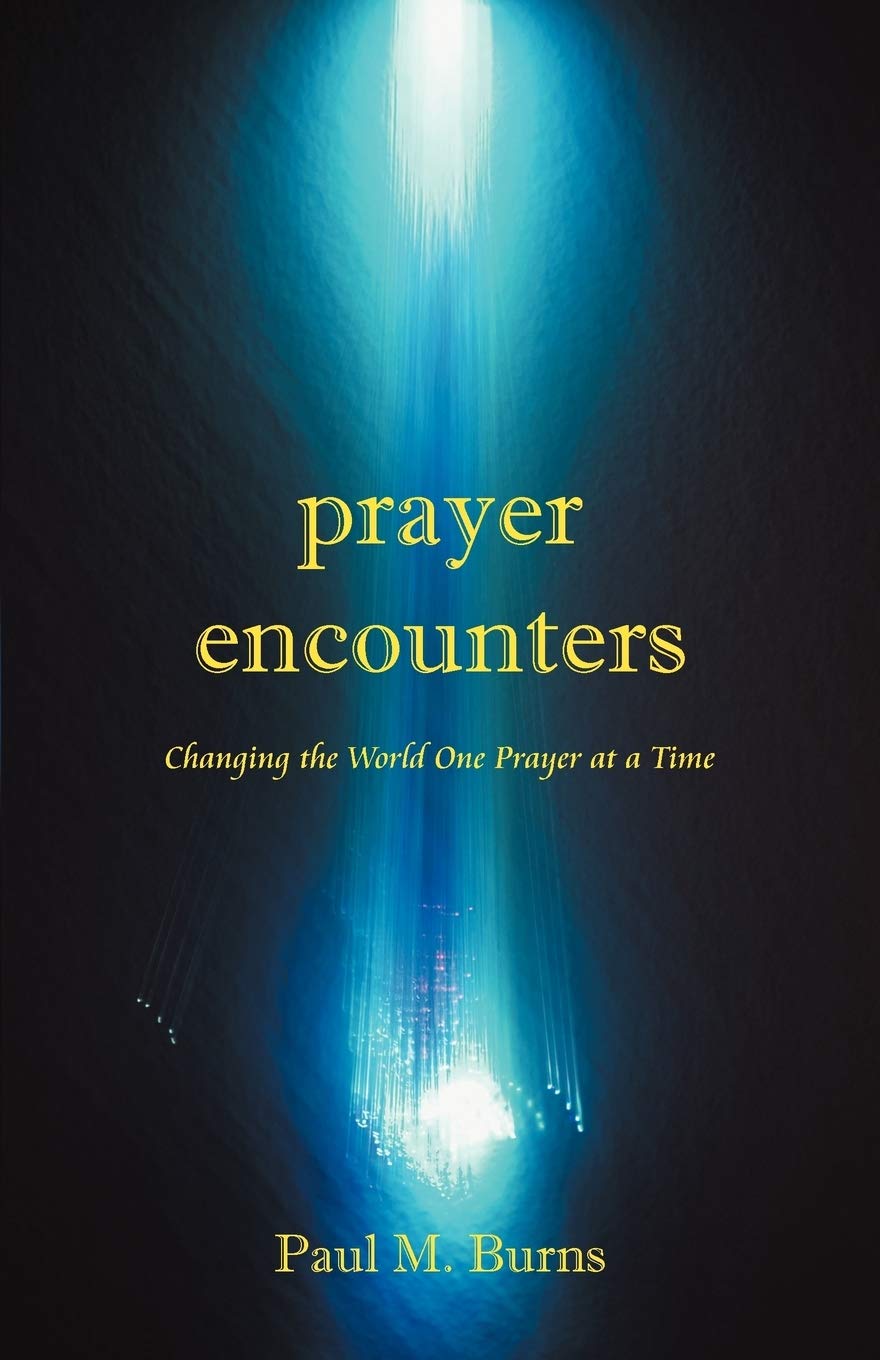 Prayer Encounters: Changing The World One Prayer At A Time,Used