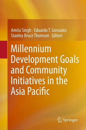 Millennium Development Goals And Community Initiatives In The Asia Pacific,Used