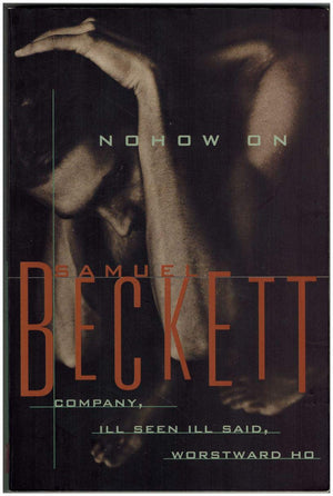 Nohow On: Company, Ill Seen Ill Said, Worstward Ho: Three Novels,Used