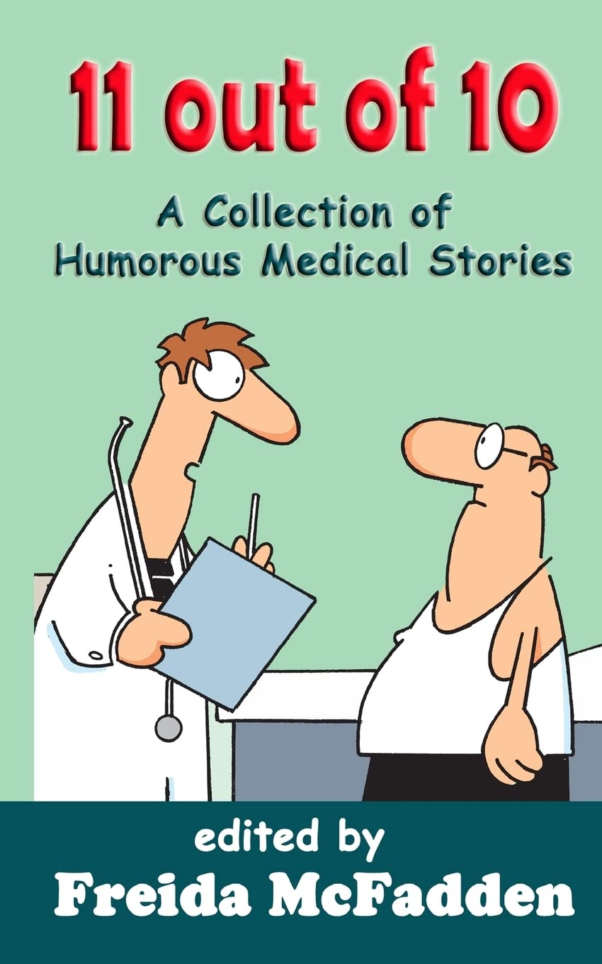 11 Out Of 10: A Collection Of Humorous Medical Short Stories