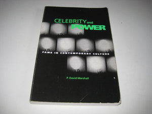Celebrity And Power: Fame and Contemporary Culture,New