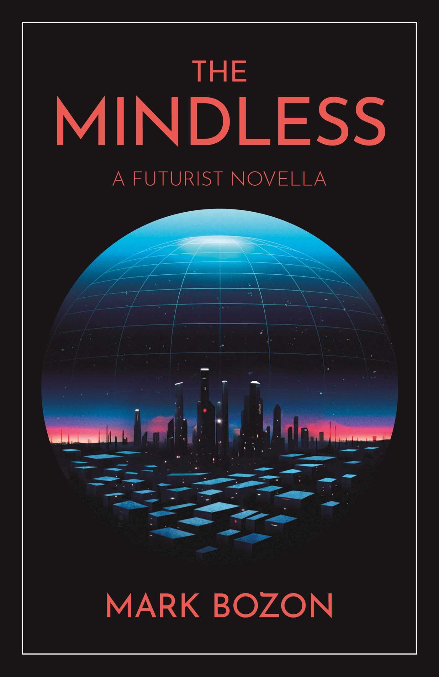 The Mindless: A Futurist Novella