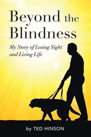 Beyond the Blindness: My Story of Losing Sight and Living Life,Used