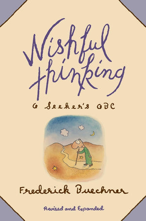 Wishful Thinking: A Seeker's ABC,Used