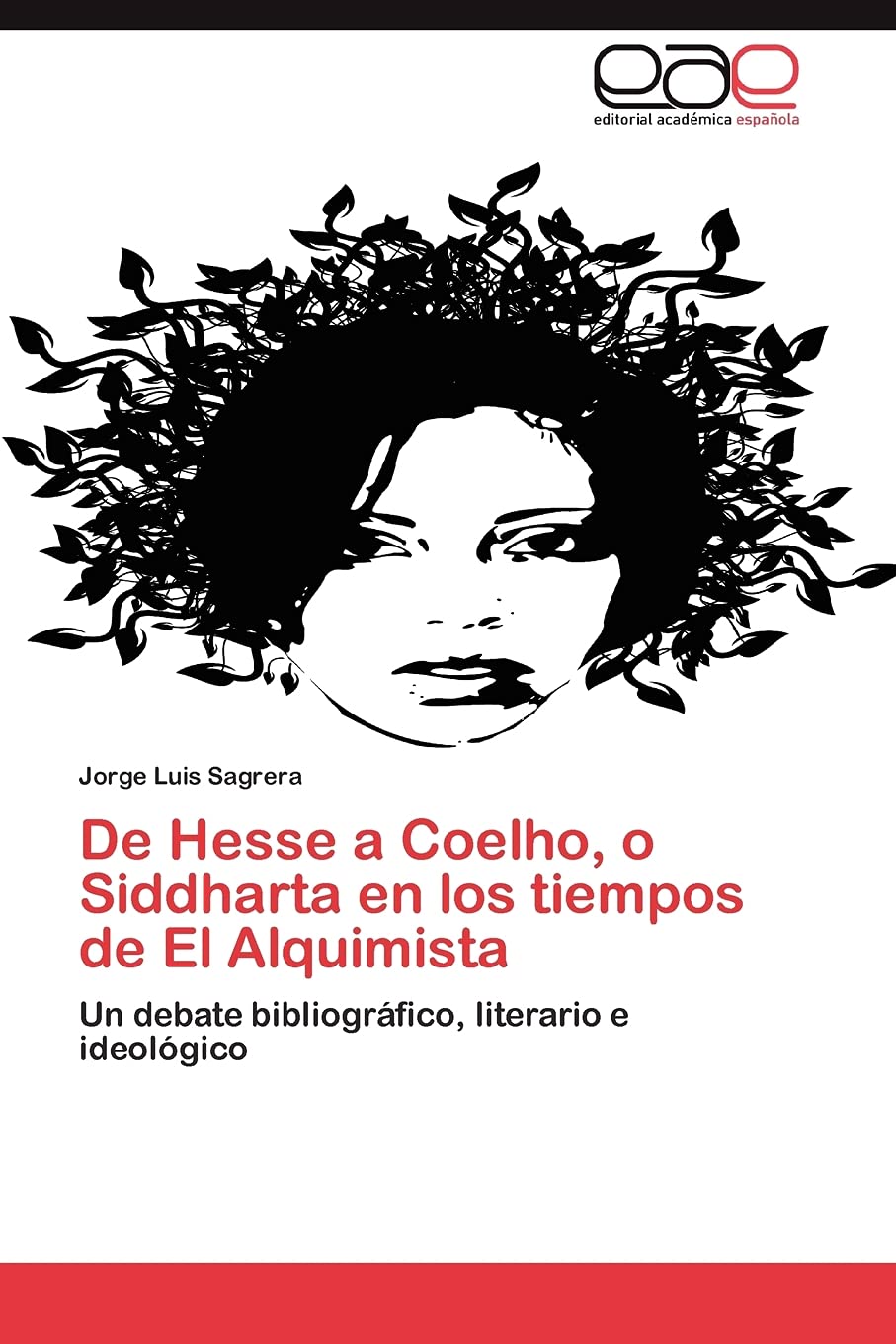 De Hesse a Coelho, o Siddharta en los tiempos de El Alquimista: Un debate bibliogrfico, literario e ideolgico (Spanish Editi,Used