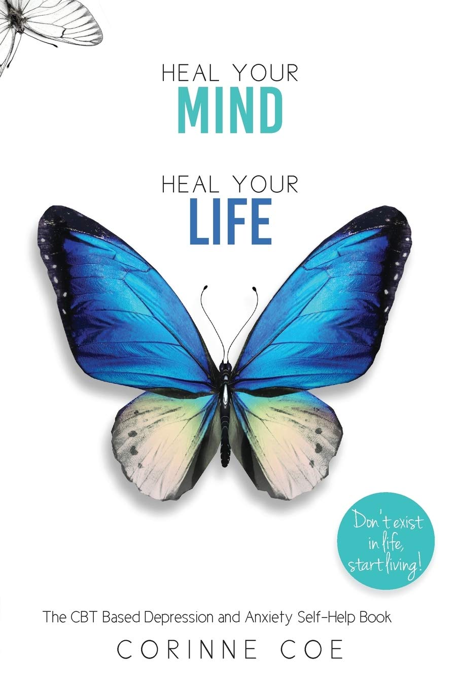 Heal Your Mind Heal Your Life: A SelfHelp Book For Depression and Anxiety,Used