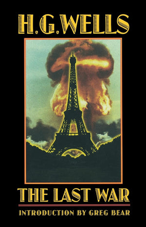 The Last War: A World Set Free (Bison Frontiers Of Imagination),Used