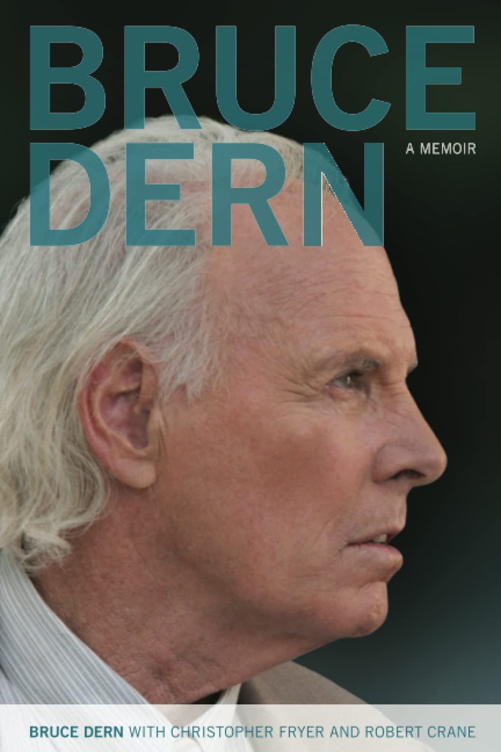 Bruce Dern: A Memoir (Screen Classics),Used
