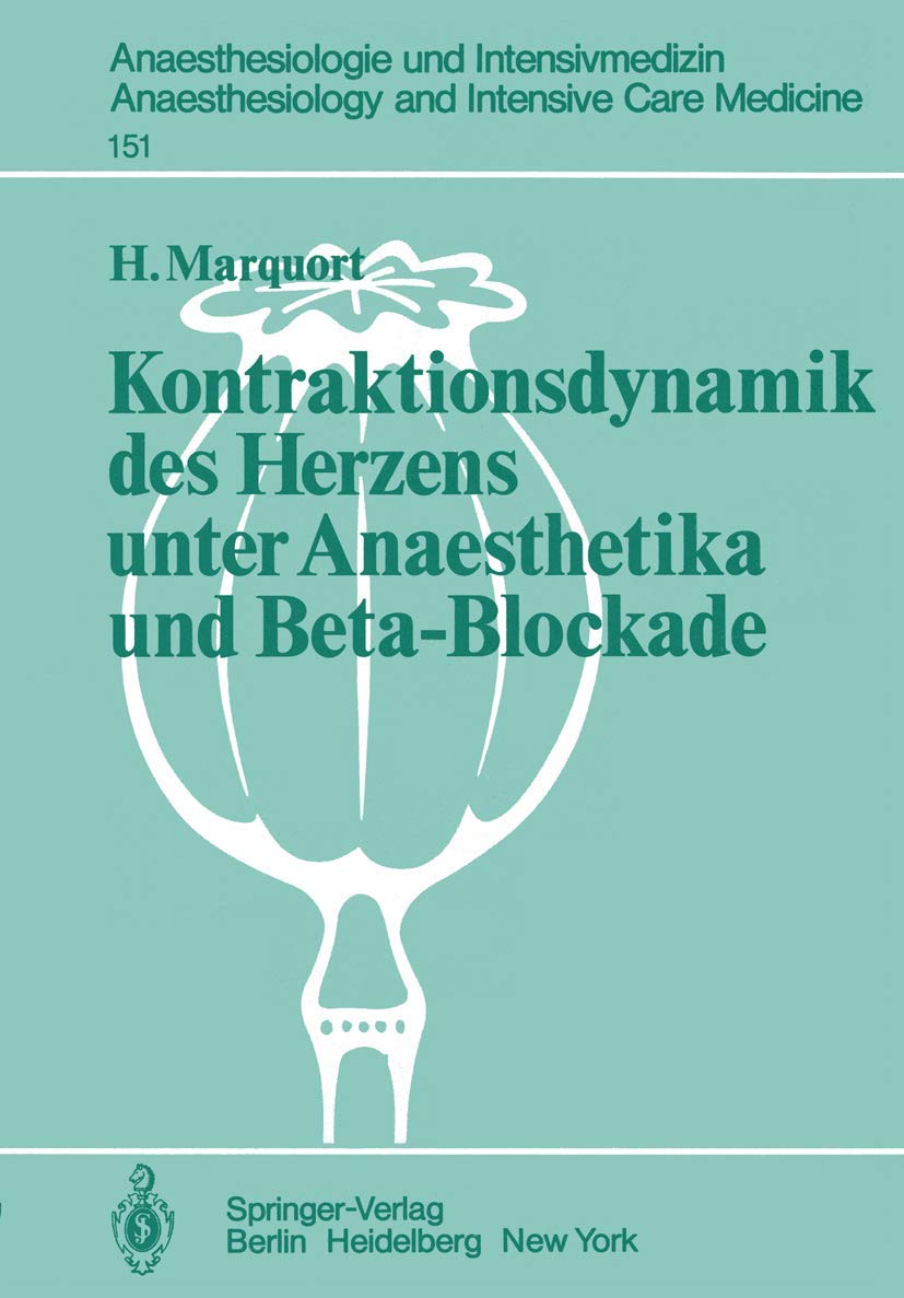 Kontraktionsdynamik des Herzens unter Anaesthetika und BetaBlockade: Tierexperimentelle Untersuchungen (Anaesthesiologie und In,Used