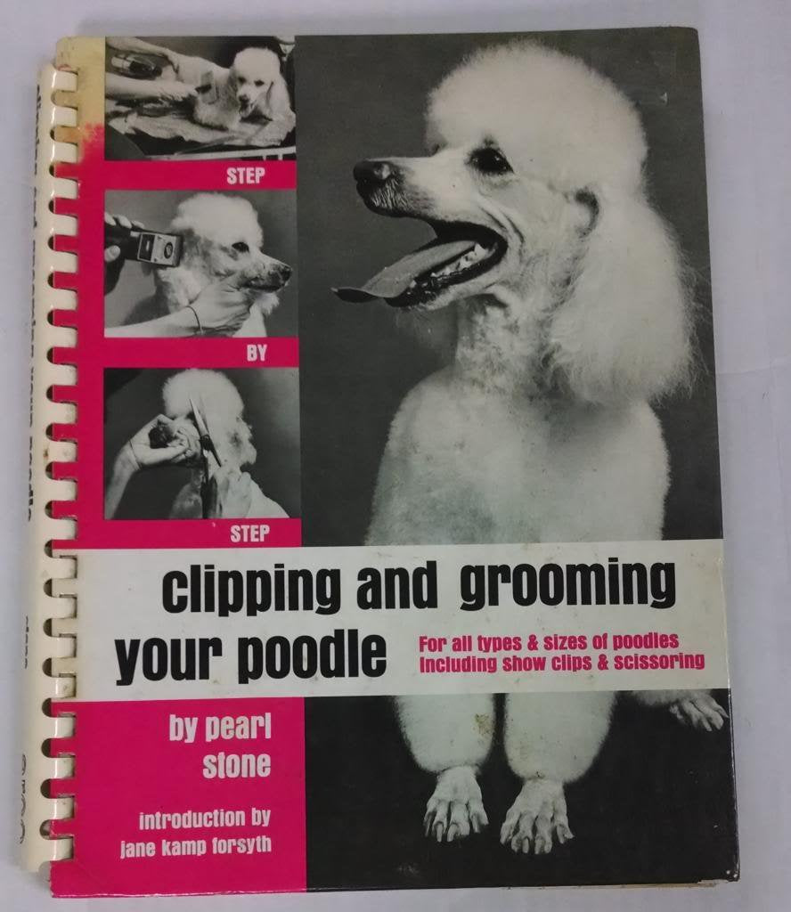Clipping and Grooming Your Poodle: Step by Step,Used