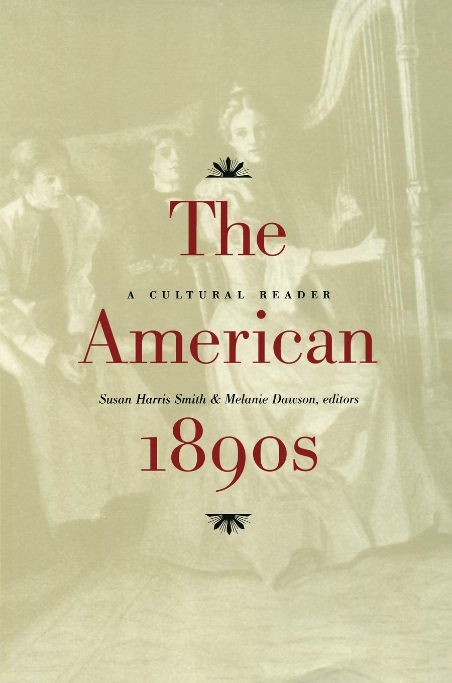 The American 1890S: A Cultural Reader,Used