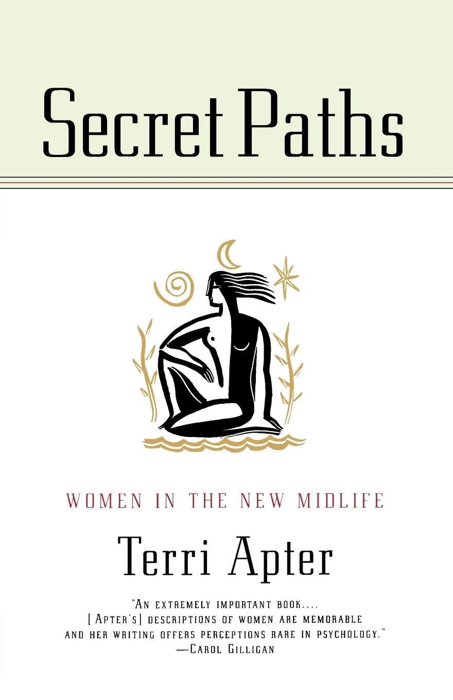 Secret Paths: Women in the New Midlife,Used