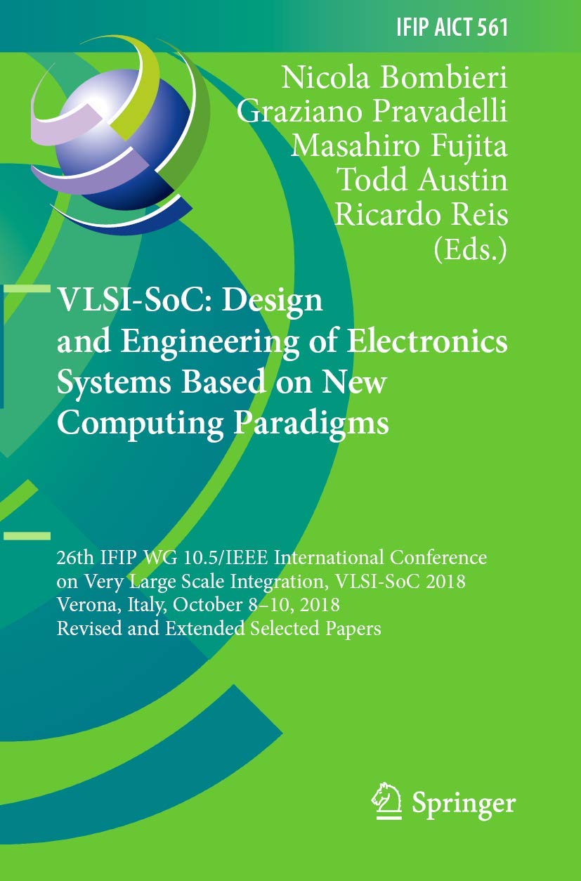 VLSISoC: Design and Engineering of Electronics Systems Based on New Computing Paradigms (IFIP Advances in Information and Commu,Used
