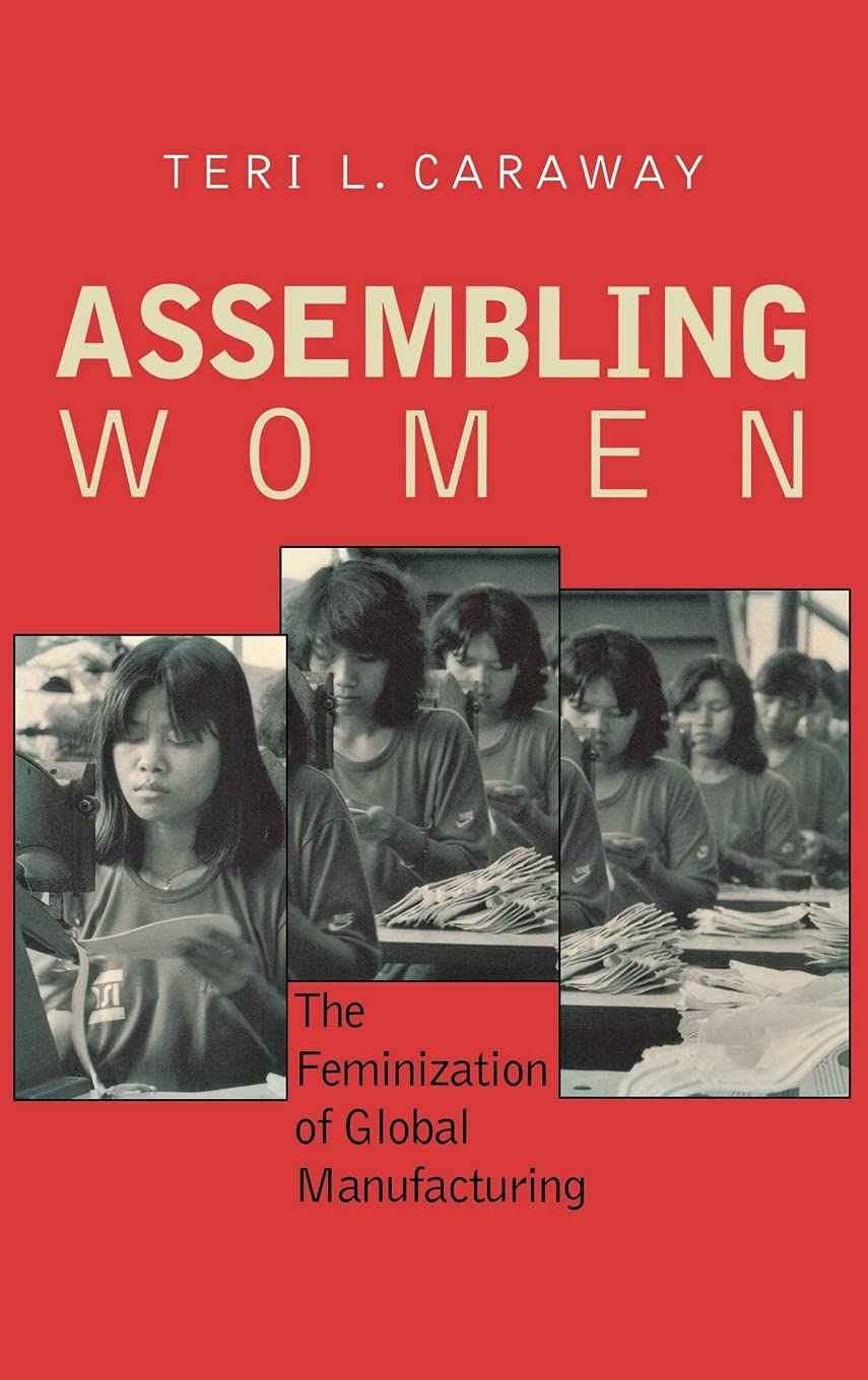 Assembling Women: The Feminization of Global Manufacturing,Used