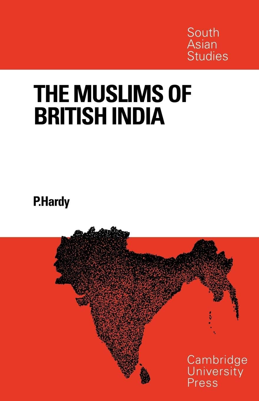 The Muslims of British India (Cambridge South Asian Studies, Series Number 13),New