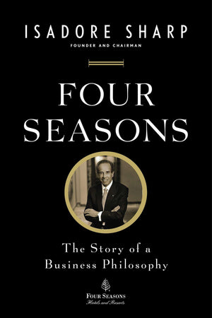 Four Seasons: The Story of a Business Philosophy,Used