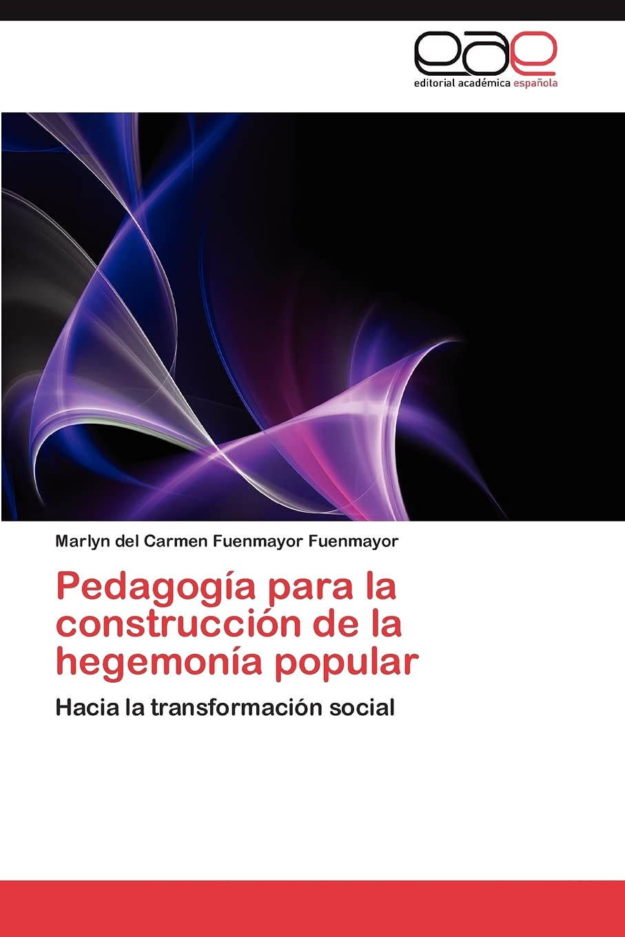 Pedagoga para la construccin de la hegemona popular: Hacia la transformacin social (Spanish Edition),Used