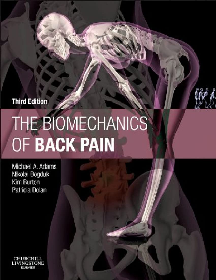 The Biomechanics of Back Pain,New