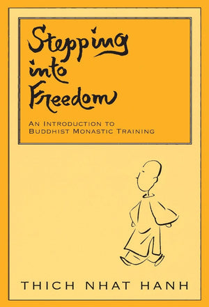 Stepping into Freedom: An Introduction to Buddhist Monastic Training,Used