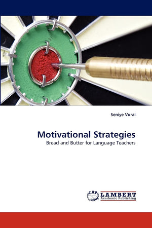 Motivational Strategies: Bread and Butter for Language Teachers,Used