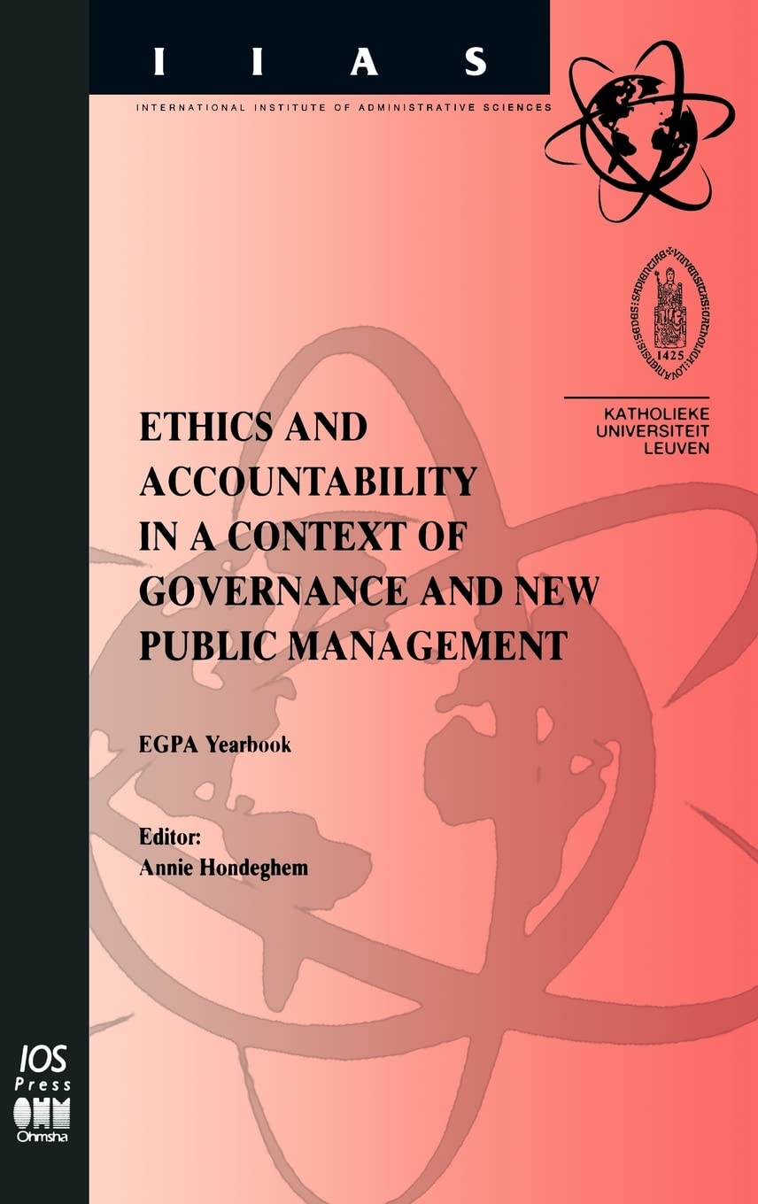 Ethics and Accountability in a Context of Governance and New Public Management EGPA Yearbook (Concurrent Systems Engineering Ser,New