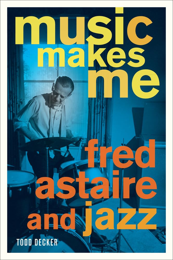 Music Makes Me: Fred Astaire And Jazz,New