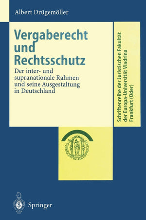 Vergaberecht und Rechtsschutz: Der inter und supranationale Rahmen und seine Ausgestaltung in Deutschland (Schriftenreihe der J,Used