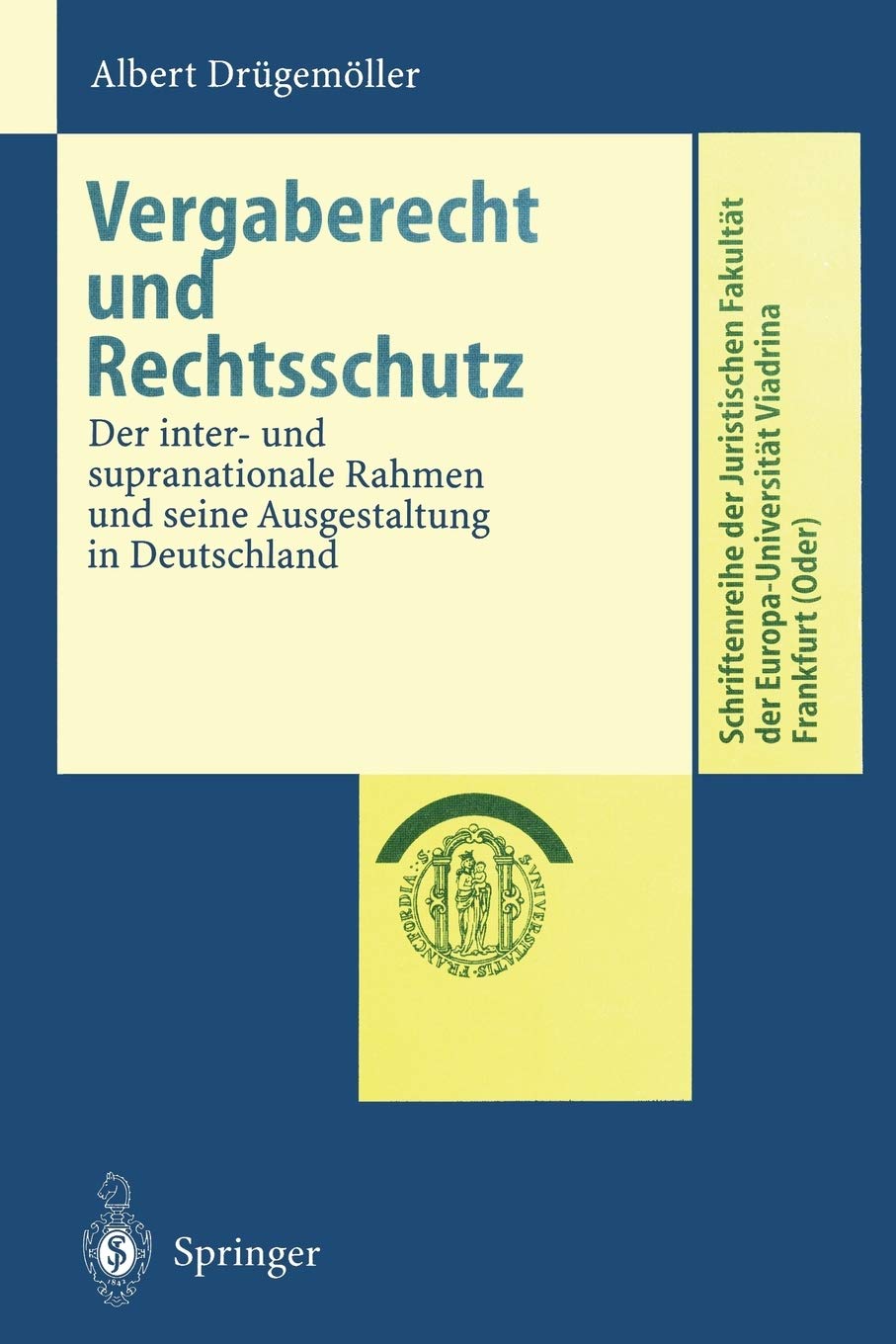 Vergaberecht und Rechtsschutz: Der inter und supranationale Rahmen und seine Ausgestaltung in Deutschland (Schriftenreihe der J,Used