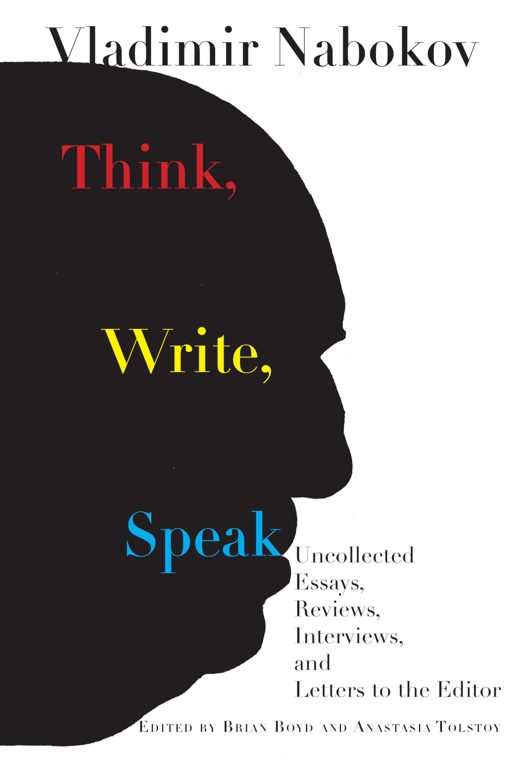 Think, Write, Speak: Uncollected Essays, Reviews, Interviews, and Letters to the Editor,Used