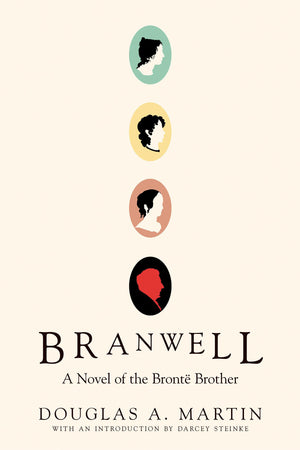 Branwell: A Novel of the Bront Brother,Used