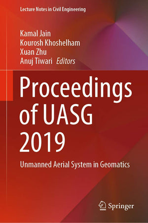 Proceedings of UASG 2019: Unmanned Aerial System in Geomatics (Lecture Notes in Civil Engineering, 51),Used