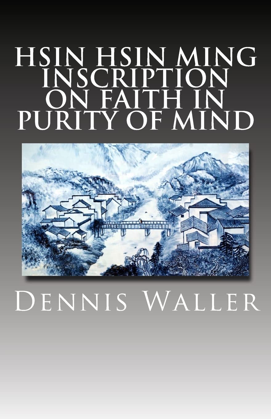 Hsin Hsin Ming: Inscription on Faith in Purity of Mind,Used