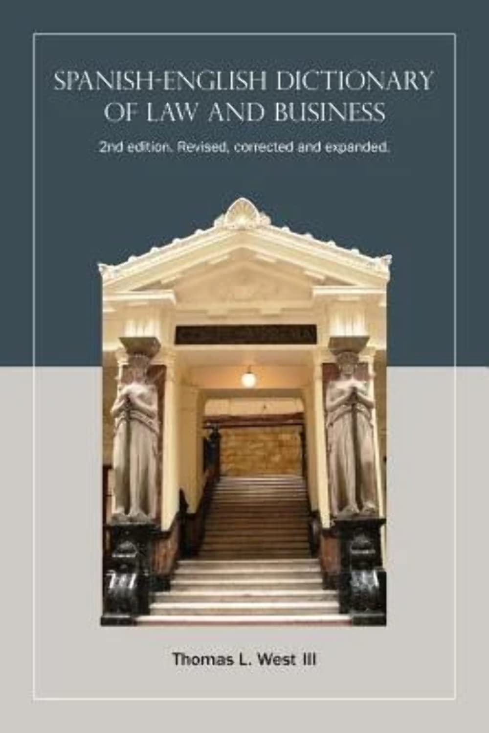 SpanishEnglish Dictionary of Law and Business, 2nd edition,New