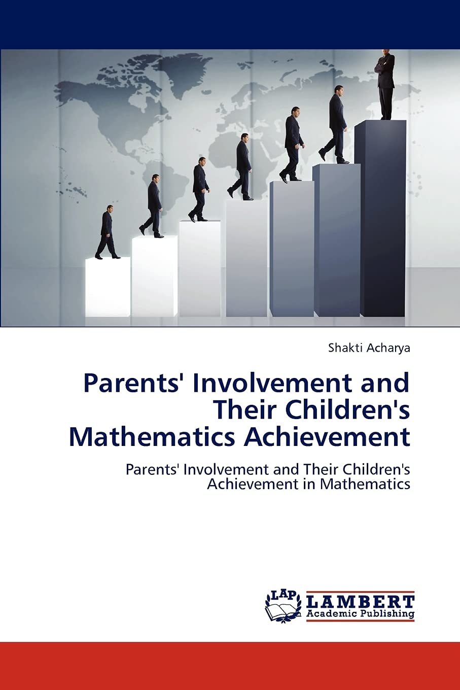 Parents' Involvement and Their Children's Mathematics Achievement: Parents' Involvement and Their Children's Achievement in Math,Used