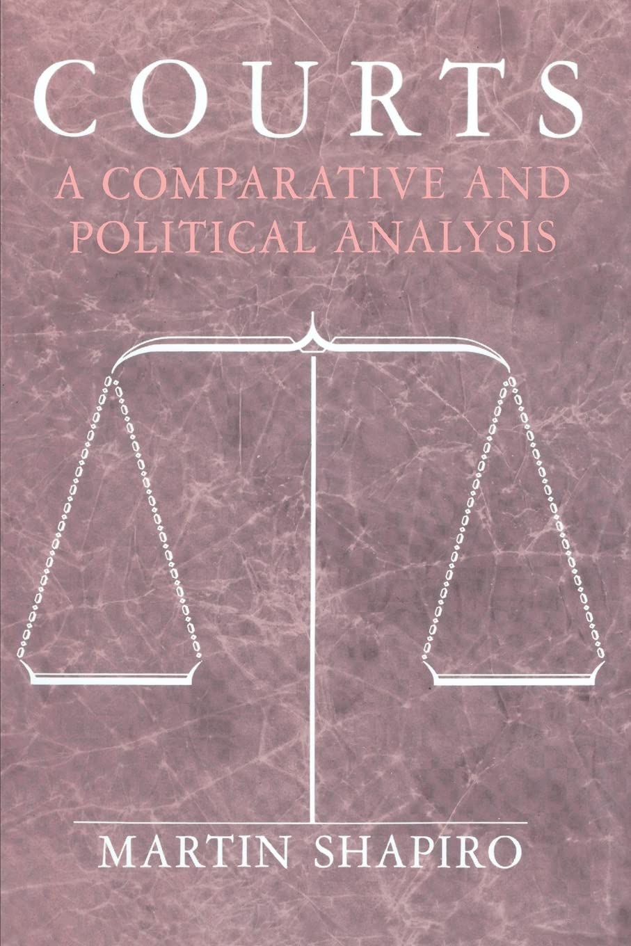 Courts: A Comparative and Political Analysis,Used