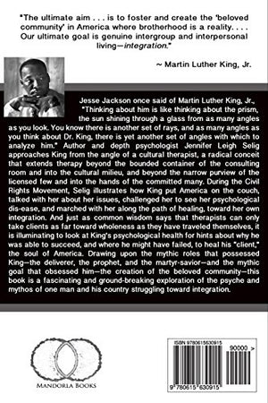Integration: The Psychology and Mythology of Martin Luther King, Jr. and His (Unfinished) Therapy With the Soul of America,Used