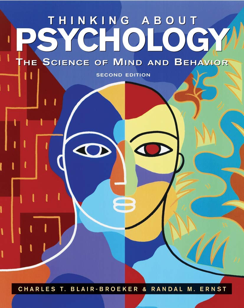 Thinking About Psychology: The Science of Mind and Behavior,New
