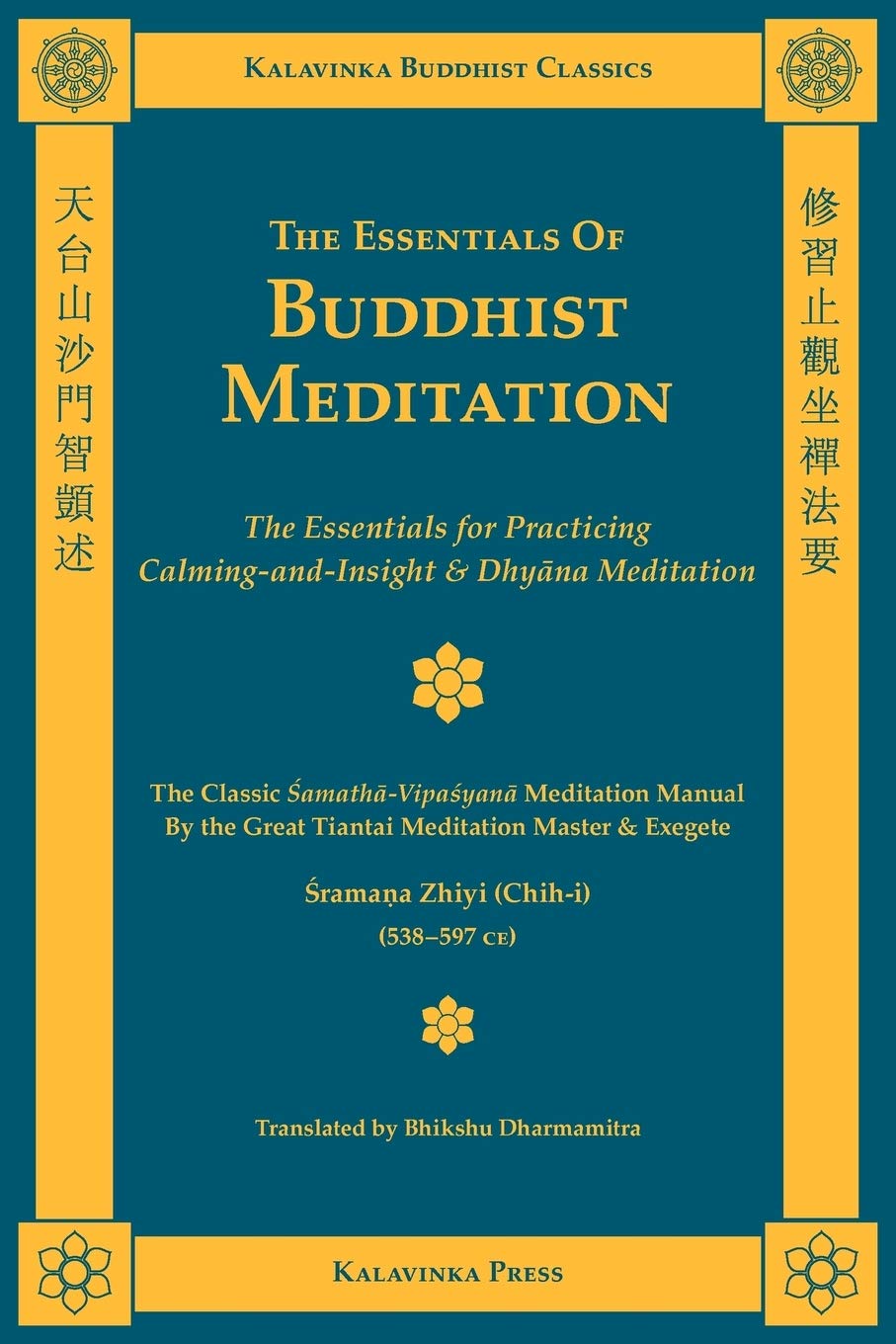 The Essentials Of Buddhist Meditation (Kalavinka Buddhist Classics)
