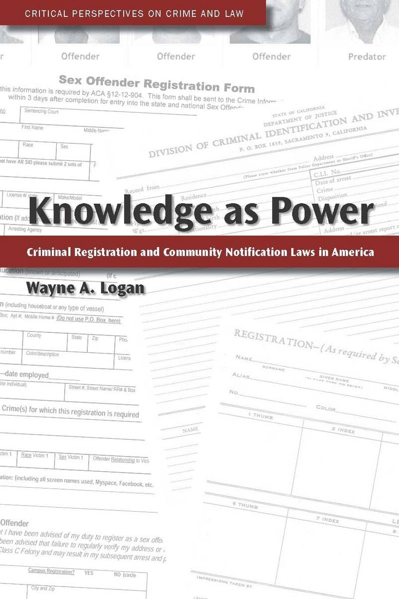 Knowledge As Power: Criminal Registration And Community Notification Laws In America (Critical Perspectives On Crime And Law),Used