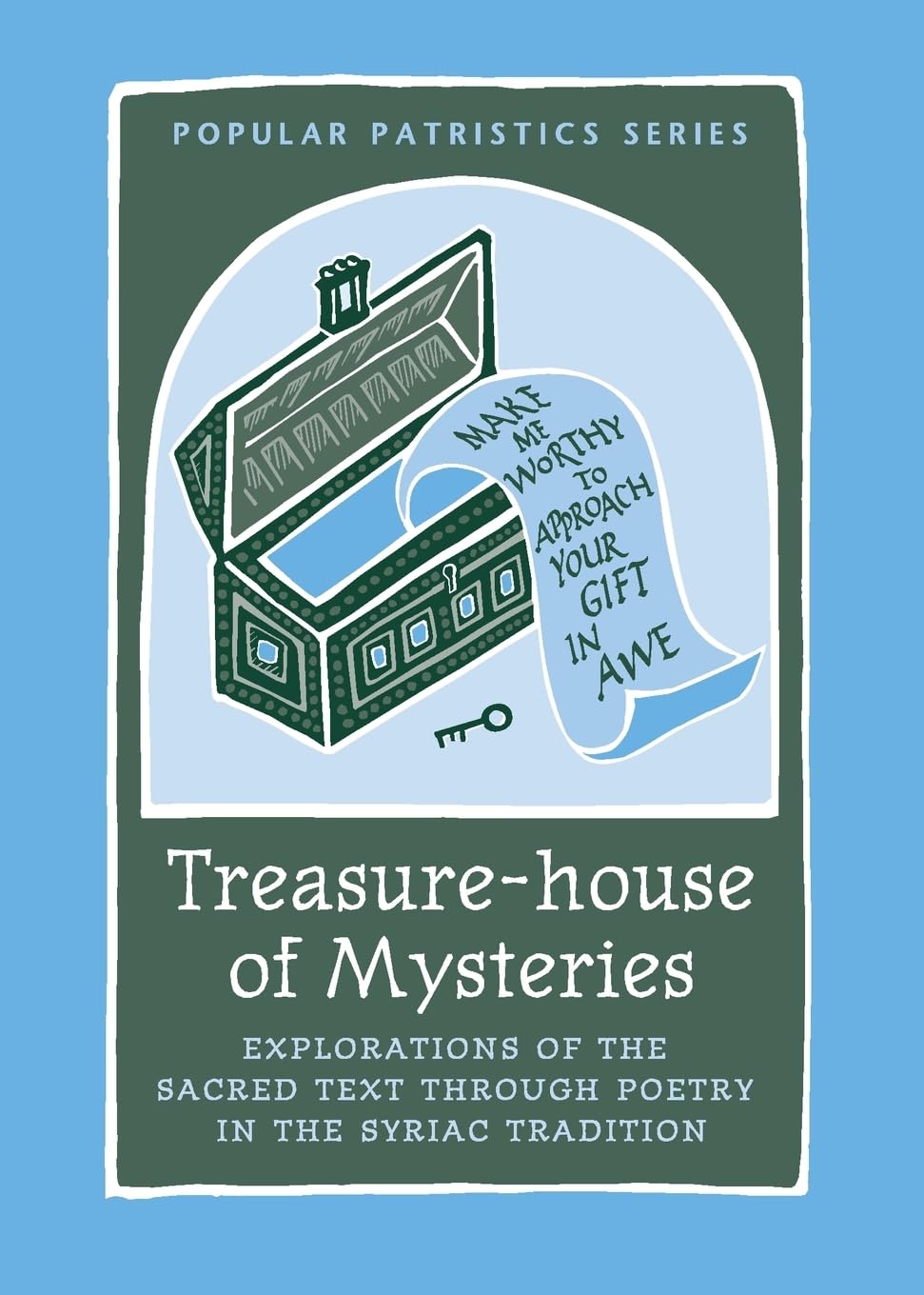 Treasurehouse Of Mysteries: Exploration Of The Sacred Text Through Poetry In The Syriac Tradition: Exploration Of The Sacred Te,New