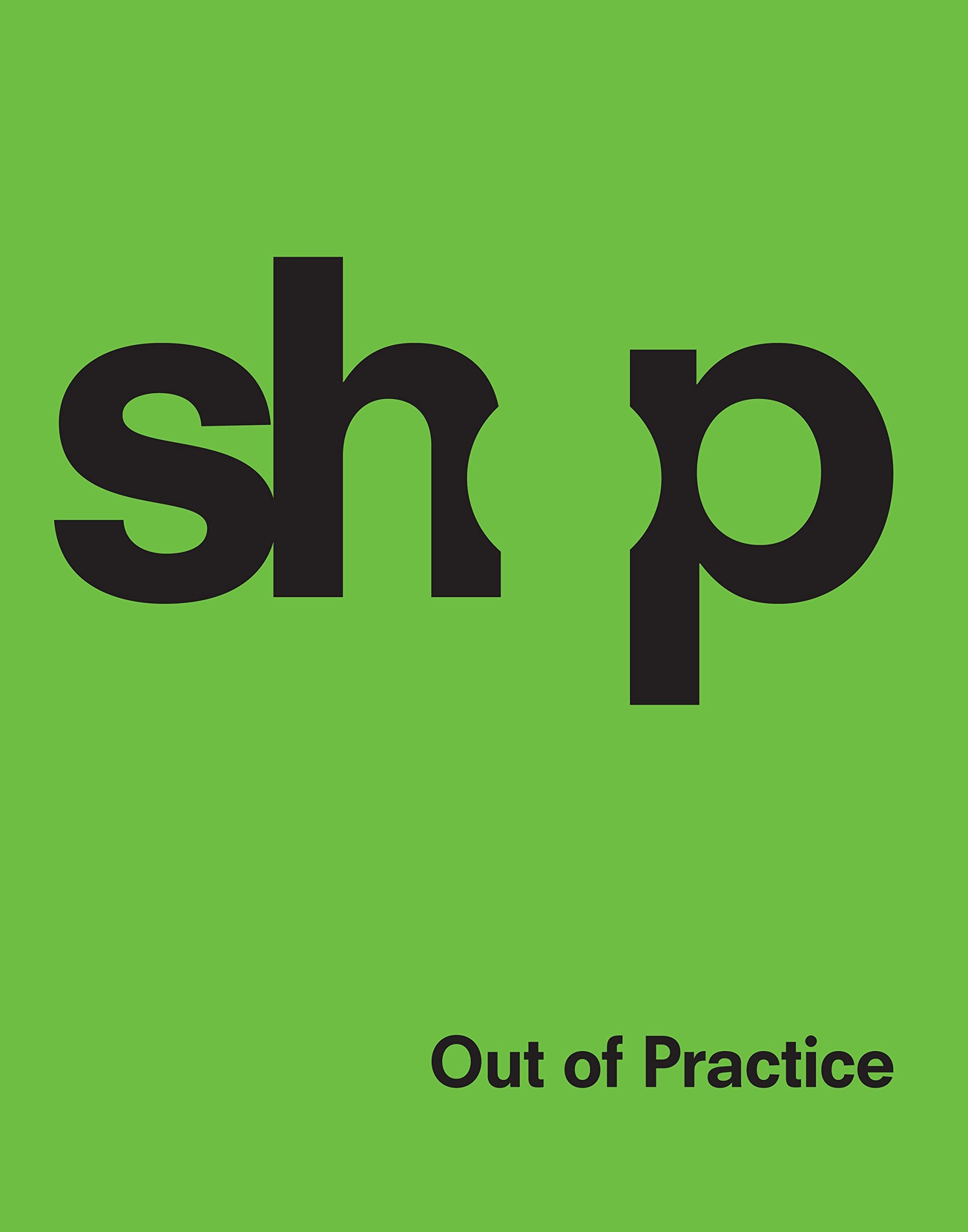 SHoP: Out of Practice,Used