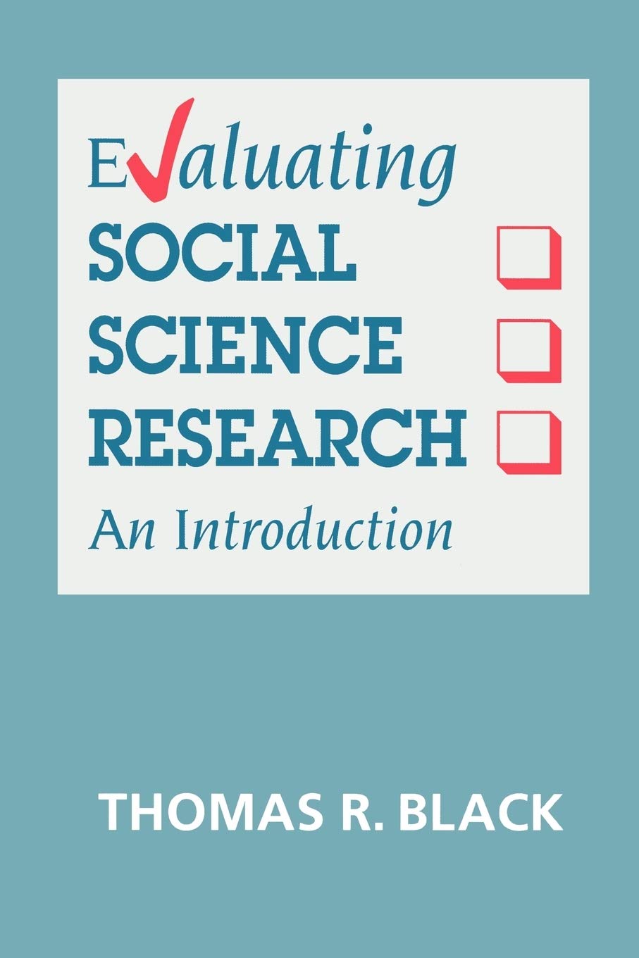 Evaluating Social Science Research: An Introduction,Used