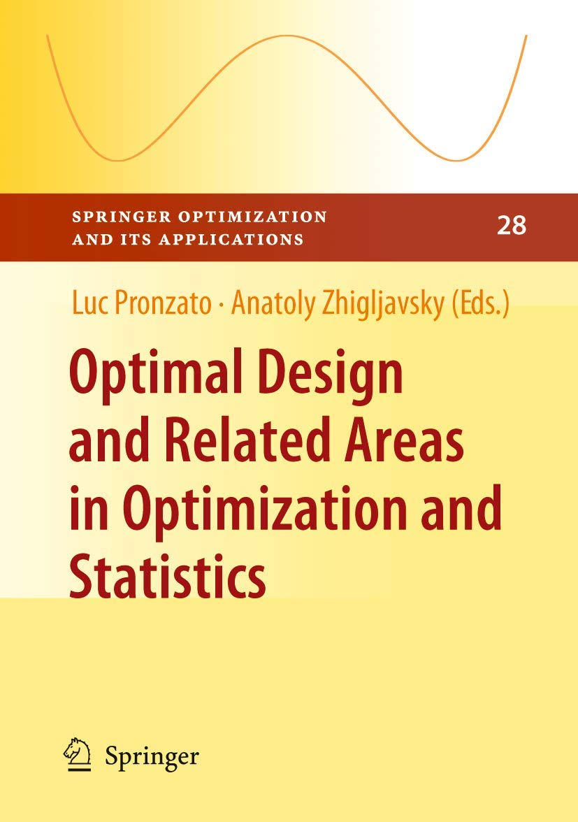 Optimal Design and Related Areas in Optimization and Statistics (Springer Optimization and Its Applications, 28),Used