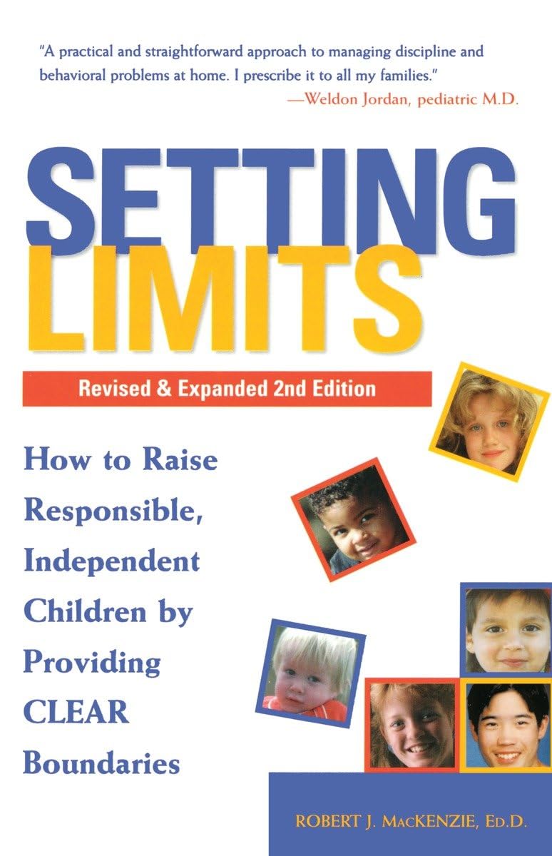 Setting Limits: How to Raise Responsible, Independent Children by Providing Clear Boundaries (Revised and Expanded Second Editio,Used